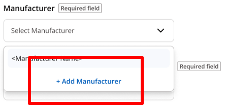 Manufacturer drop-down with an Add Manufacturer link